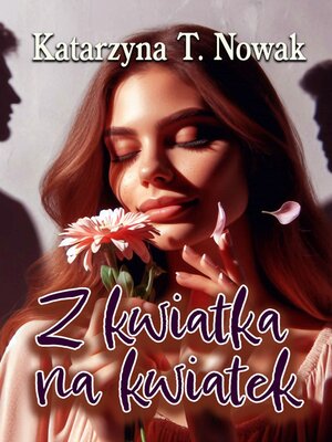 cover image of Z kwiatka na kwiatek